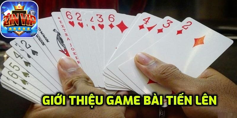 Giới thiệu game bài tiến lên