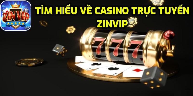 Khái niệm cơ bản và đặc điểm nổi bật của casino trực tuyến
