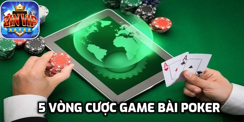 5 vòng cược game bài chi tiết